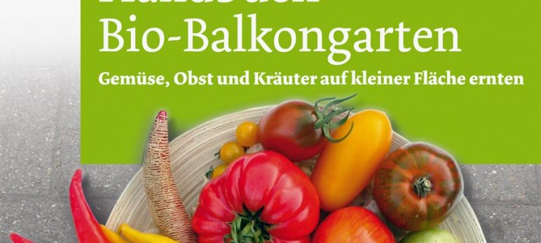 Ein Handbuch fürs Balkongärtnern
